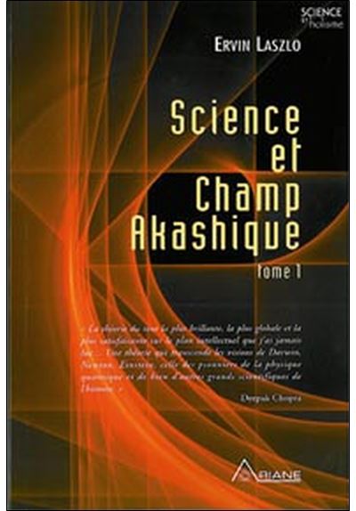 Livre Science et chanp akashique - Tome I