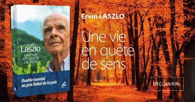 Venue exceptionnelle d’Ervin Laszlo philosophe des sciences – 3 – 4 mars 2023 à La Ciotat